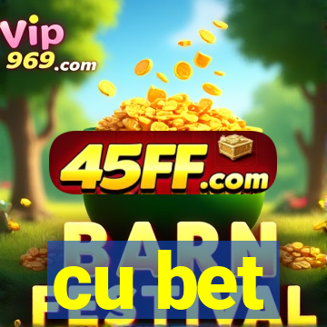 cu bet